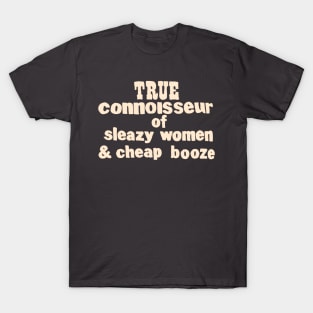 True connnoiseur T-Shirt